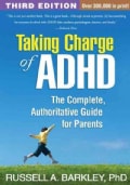 Taking Charge of ADHD: The Complete, Authoritative Guide for Parents (Paperback)