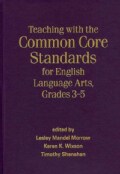 Teaching With the Common Core Standards for English Language Arts, Grades 3-5 (Hardcover)
