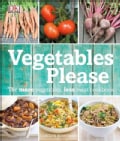Vegetables Please: The More Vegetables, Less Meat Cookbook (Hardcover)