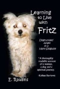 Learning to Live With Fritz: Disgruntled Angel in a Hairy Disguise (Hardcover)
