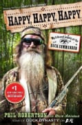 Happy, Happy, Happy: My Life and Legacy As the Duck Commander (Hardcover)