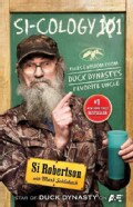 Si-cology 1: Tales and Wisdom from Duck Dynastys Favorite Uncle (Hardcover)