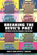 Breaking the Devil's Pact: The Battle to Free the Teamsters from the Mob (Paperback)