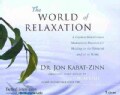 The World of Relaxation: A Guided Mindfulness Meditation Practice for Healing in the Hospital And/Or at Home (CD-Audio)