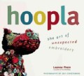 Hoopla: The Art of Unexpected Embroidery (Paperback)