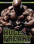 Huge & Freaky Muscle Mass and Strength Secrets: Build a Body Fortress Naturally (Paperback)