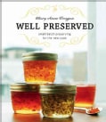 Well Preserved: Small Batch Preserving for the New Cook (Paperback)