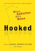 Hooked: When Addiction Hits Home (Paperback)