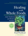 Healing with Whole Foods: Asian Traditions and Modern Nutrition (Paperback)