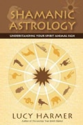 Shamanic Astrology: Understanding Your Spirit Animal Sign (Paperback)