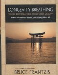 Longevity Breathing: Whole Body Breathing for Lifelong Vitality (DVD video)