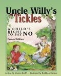 Uncle Willy's Tickles: A Child's Right to Say No (Paperback)