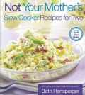 Not Your Mother's Slow Cooker Recipes for Two (Paperback)