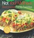 Not Your Mother's Slow Cooker Family Favorites (Paperback)