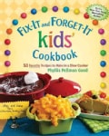 Fix-It and Forget-It Kids' Cookbook: 50 Favorite Recipes to Make in a Slow Cooker (Spiral bound)
