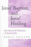 Jesus' Baptism and Jesus' Healing: His Personal Practice of Spirituality (Paperback)