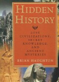 Hidden History: Lost Civilizations, Secret Knowledge, and Ancient Mysteries (Paperback)