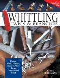 Whittling Twigs and Branches (Paperback)