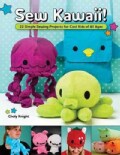 Sew Kawaii!: 22 Simple Sewing Projects for Cool Kids of All Ages (Paperback)