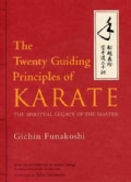 The Twenty Guiding Principles of Karate: The Spiritual Legacy of the Master (Hardcover)