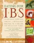 Eating for Ibs: 175 Delicious, Nutritious, Low-Fat, Low-Residue Recipes to Stabilize the Touchiest Tummy (Paperback)