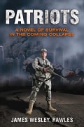 Patriots: A Novel of Survival in the Coming Collapse (Paperback)