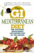 The GI Mediterranean Diet: The Glycemic Index-Based Life-Saving Diet of the Greeks (Paperback)