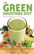 The Green Smoothies Diet: The Natural Program for Extraordinary Health (Paperback)