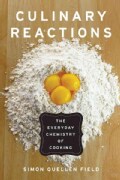 Culinary Reactions: The Everyday Chemistry of Cooking (Paperback)