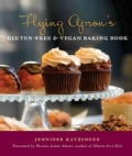 Flying Apron's Gluten-Free & Vegan Baking Book (Paperback)
