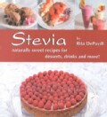 Stevia: Naturally Sweet Recipes for Desserts, Drinks, and More (Paperback)