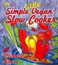 The Simple Little Vegan Slow Cooker (Paperback)