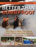 Better Than Bombproof: New Ways to Make Your Horse a Solid Citizen and Keep You Safe on the Ground, in the Arena,... (Paperback)
