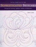 Sophisticated Stitches: Designs for Quilting, Applique, Sashiko & Embroidery (Paperback)