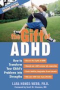 The Gift of ADHD: How to Transform Your Child's Problems into Strengths (Paperback)