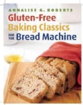 Gluten-Free Baking Classics for the Bread Machine (Paperback)