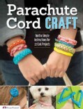 Parachute Cord Craft: Quick & Simple Instructions for 22 Cool Projects (Paperback)