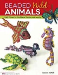Beaded Wild Animals: Puffy Critters or Key Chains, Dangles, and Jewelry (Paperback)