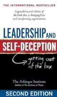 Leadership and Self-Deception: Getting Out of the Box (Paperback)