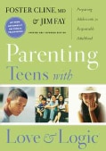 Parenting Teens With Love And Logic: Preparing Adolescents For Responsible Adulthood (Hardcover)