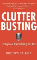 Clutter Busting: Letting Go of What's Holding You Back (Paperback)