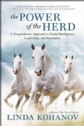 The Power of the Herd: A Nonpredatory Approach to Social Intelligence, Leadership, and Innovation (Hardcover)
