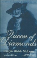 Queen of Diamonds: The Fabled Legacy of Evalyn Walsh McLean (Hardcover)