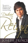 Destined to Reign: The Secret to Effortless Success, Wholeness and Victorious Living (Hardcover)