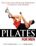Pilates For Men: The Total Solution For Strength, Flexibility And Power (Paperback)
