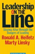 Leadership on the Line: Staying Alive Through the Dangers of Leading (Hardcover)
