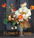 The Flower Recipe Book (Hardcover)