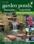Garden Ponds, Fountains & Waterfalls for Your Home (Paperback)