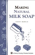 Making Natural Milk Soap (Paperback)