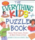 The Everything Kids' Puzzle Book: Mazes, Word Games, Puzzles & More! Hours of Fun! (Paperback)